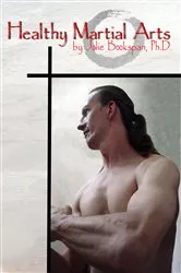 Book cover of Healthy Martial Arts by Jolie Bookspan