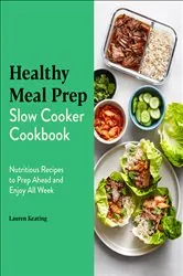 Book cover of Healthy Meal Prep Slow Cooker Cookbook by Lauren Keating