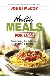Book cover of Healthy Meals for Less by Jonni McCoy