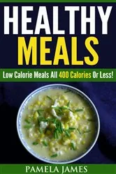 Book cover of Healthy Meals by Pamela James