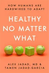 Book cover of Healthy No Matter What by Alex Jadad