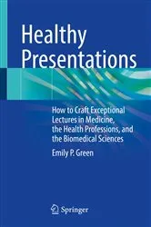 Book cover of Healthy Presentations by Emily P. Green