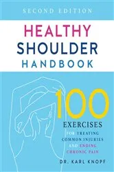 Book cover of Healthy Shoulder Handbook: Second Edition by Karl Knopf