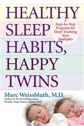 Book cover of Healthy Sleep Habits, Happy Twins by Marc Weissbluth