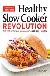 Book cover of Healthy Slow Cooker Revolution by America's Test Kitchen