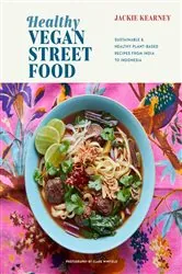 Book cover of Healthy Vegan Street Food by Jackie Kearney