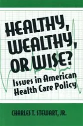 Book cover of Healthy, Wealthy or Wise? by David W Stewart