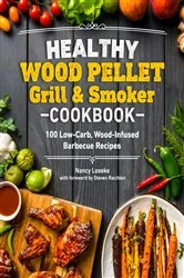 Book cover of Healthy Wood Pellet Grill & Smoker Cookbook by N/A