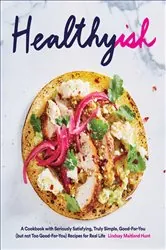 Book cover of Healthyish by Lindsay Maitland Hunt