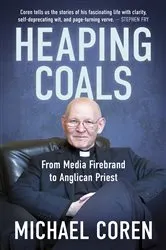 Book cover of Heaping Coals by Michael Coren