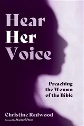Book cover of Hear Her Voice by Christine Redwood