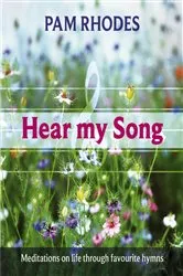 Book cover of Hear My Song by Pam Rhodes