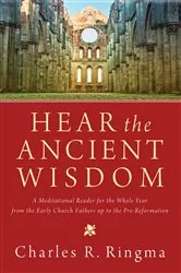 Book cover of Hear the Ancient Wisdom by Charles R. Ringma