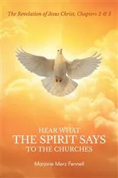 Book cover of Hear What the Spirit Says to the Churches by Fennell, Marjorie, Merz