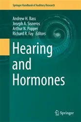 Book cover of Hearing and Hormones by Andrew H. Bass