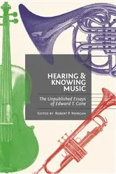 Book cover of Hearing and Knowing Music by Edward T. Cone