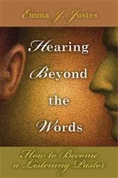Book cover of Hearing Beyond the Words by Emma J. Justes