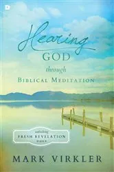 Book cover of Hearing God through Biblical Meditation by Mark Virkler