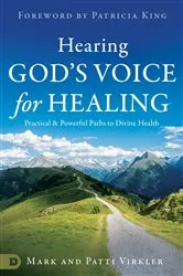 Book cover of Hearing God's Voice for Healing by Mark Virkler
