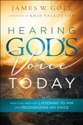 Book cover of Hearing God's Voice Today by James W. Goll