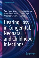 Book cover of Hearing Loss in Congenital, Neonatal and Childhood Infections by Ayşe Engin Arısoy