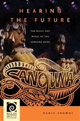 Book cover of Hearing the Future by Denis Crowdy