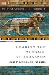 Book cover of Hearing the Message of Habakkuk by Christopher J. H. Wright