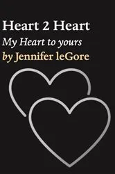 Book cover of Heart 2 Heart by Jennifer leGore