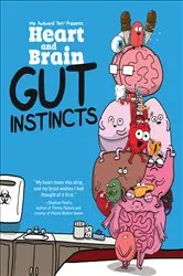 Book cover of Heart and Brain: Gut Instincts by The Awkward Yeti
