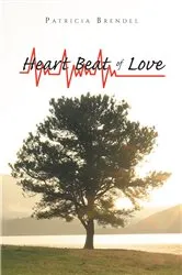 Book cover of Heart Beat of Love by Patricia Brendel