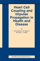 Book cover of Heart Cell Coupling and Impulse Propagation in Health and Disease by Walmor C. de Mello