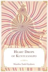 Book cover of Heart Drops of Kuntuzangpo by Unknown