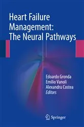 Book cover of Heart Failure Management: The Neural Pathways by Edoardo Gronda