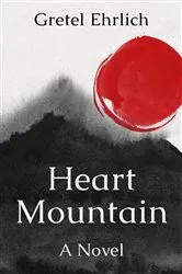 Book cover of Heart Mountain by Gretel Ehrlich
