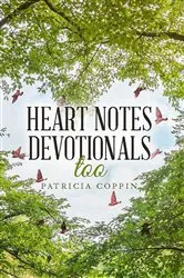 Book cover of Heart Notes Devotionals, Too by Patricia Coppin
