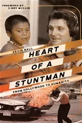 Book cover of Heart of a Stuntman by Kevin Ball