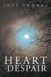 Book cover of Heart of Despair by Joel Thomas