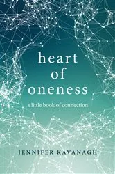 Book cover of Heart of Oneness by Jennifer Kavanagh