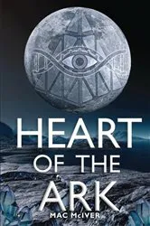 Book cover of HEART OF THE ARK by MAC McIVER