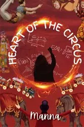 Book cover of Heart of the Circus by Manna Abraham