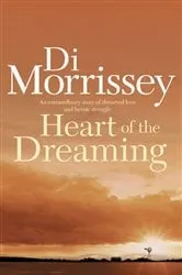 Book cover of Heart of the Dreaming by Di Morrissey