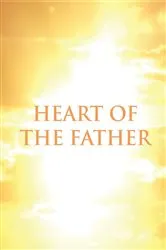 Book cover of Heart of the Father by Rachel Wenke