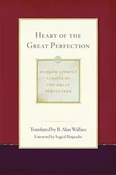 Book cover of Heart of the Great Perfection by B. Alan Wallace