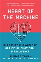 Book cover of Heart of the Machine by Richard Yonck