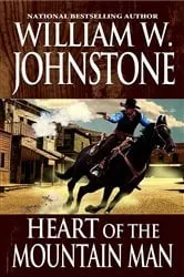 Book cover of Heart of the Mountain Man by William W. Johnstone