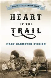Book cover of Heart of the Trail by Mary Barmeyer O'Brien