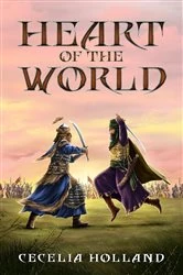 Book cover of Heart of the World by Cecelia Holland