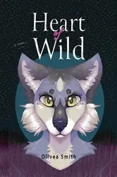 Book cover of Heart of Wild by Olivea Smith
