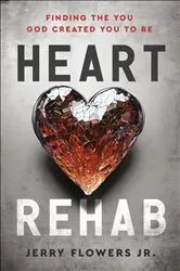 Book cover of Heart Rehab by Jerry Flowers