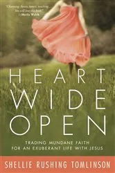 Book cover of Heart Wide Open by Shellie Rushing Tomlinson